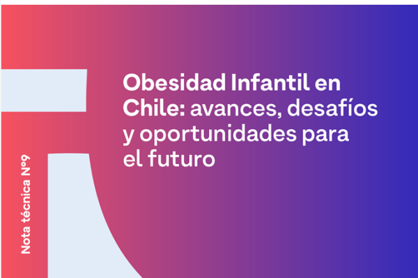 Obesidad Infantil en Chile: avances, desafíos y oportunidades para el futuro.