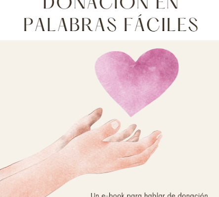 Donación en Palabras Fáciles: Un E-book para Comprender la Donación de Órganos en Chile
